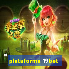 plataforma 19bet